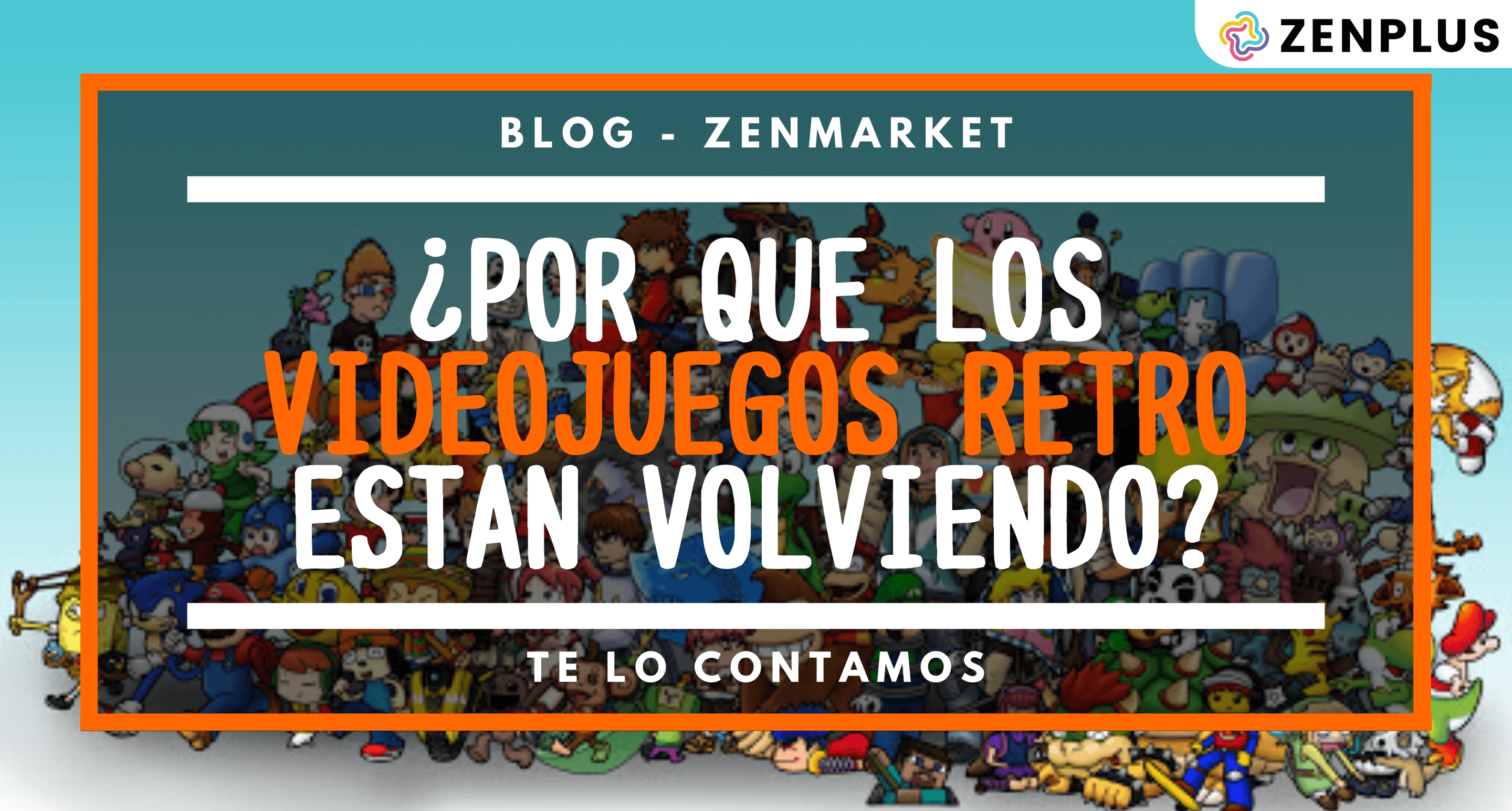 ZM ES Blog Cover por que estan volviendo los videojuegos retro