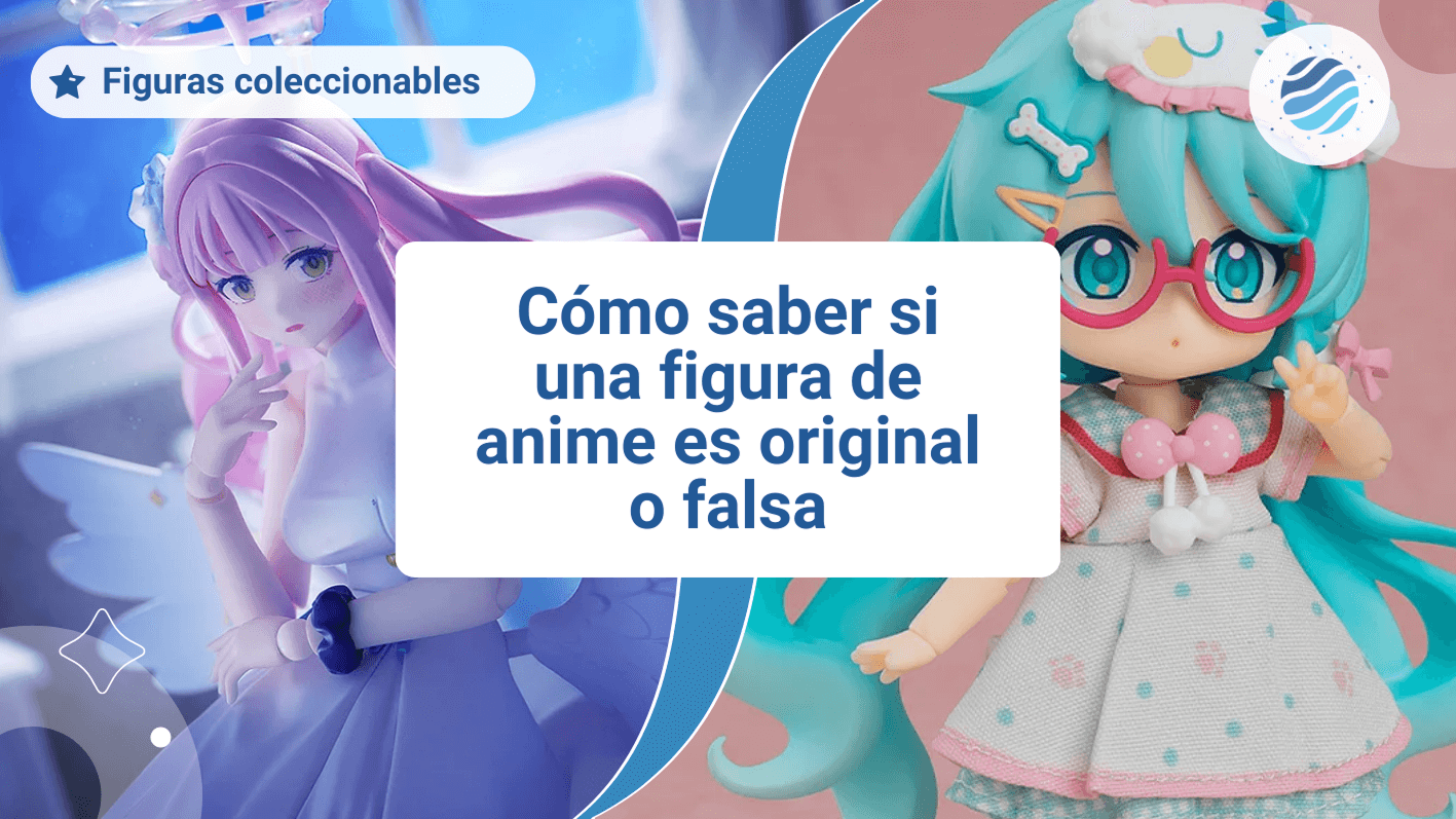 Como saber si una figura de anime es original