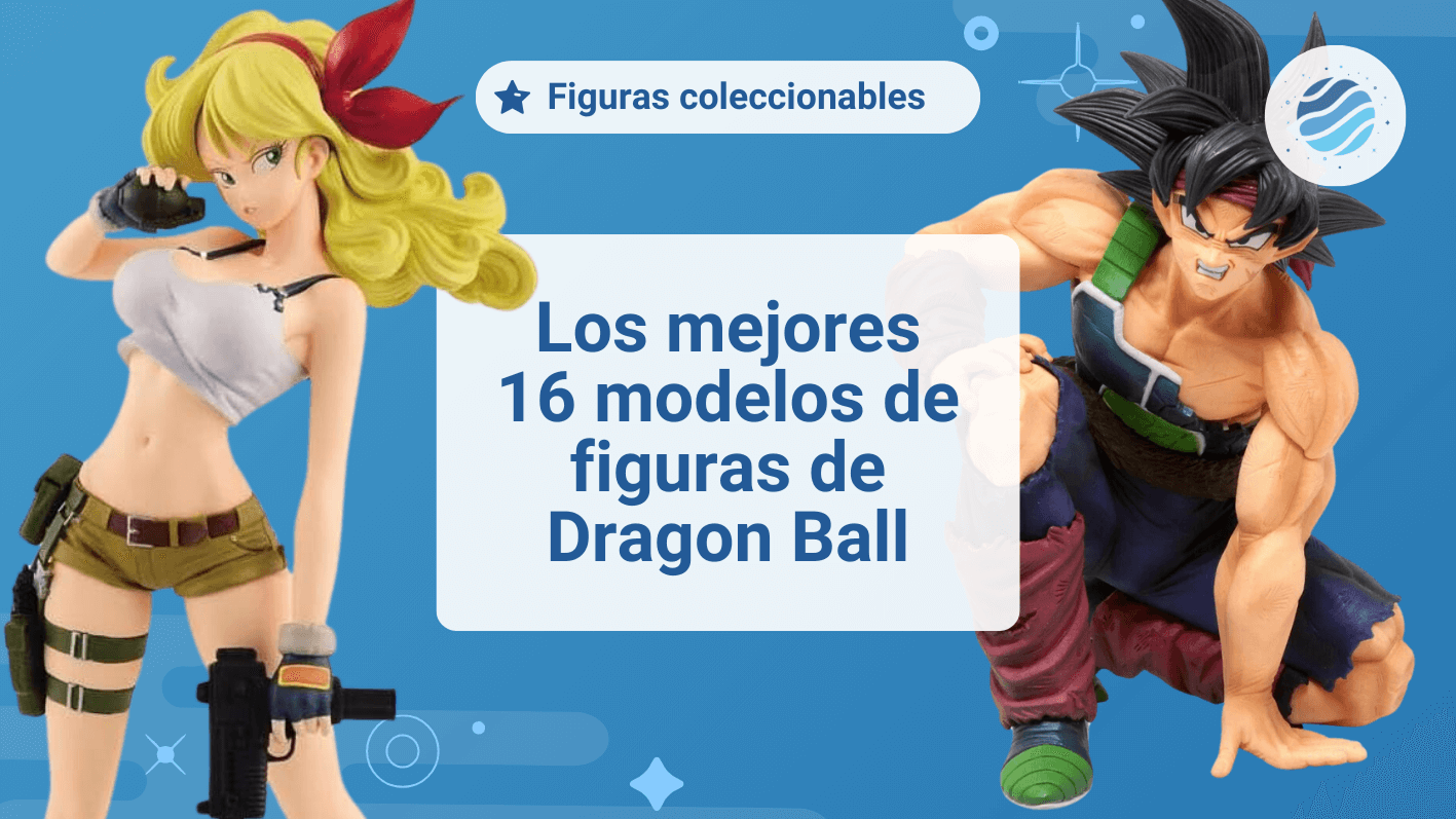 Los mejores 16 modelos de figuras de Dragon Ball